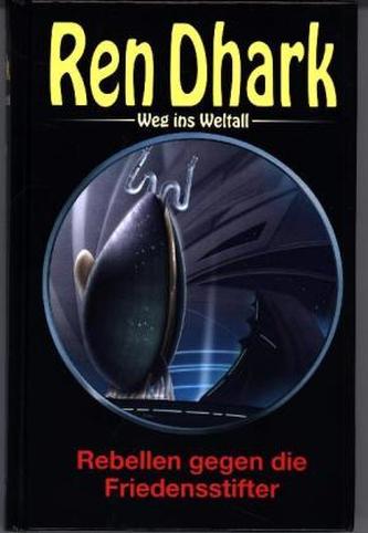 Ren Dhark, Weg ins Weltall - Rebellen gegen die Friedensstifter