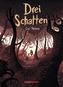 Drei Schatten