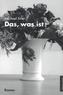 Das, was ist