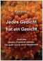 Jedes Gedicht hat ein Gesicht