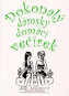 Dokonalý dámský domácí večírek