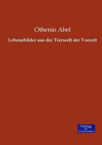 Lebensbilder aus der Tierwelt der Vorzeit