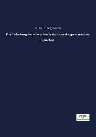 Die Bedeutung des schwachen Präteritums der germanischen Sprachen