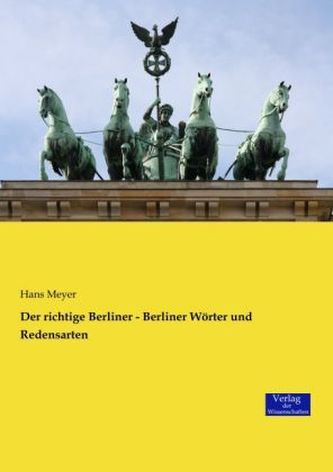Der richtige Berliner - Berliner Wörter und Redensarten