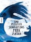 Und plötzlich schreibt das Meer zurück