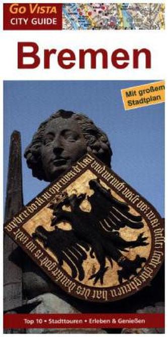 Go Vista City Guide Städteführer Bremen, m. 1 Karte