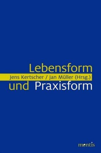 Lebensform und Praxisform
