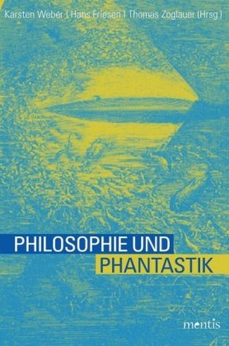 Philosophie und Phantastik