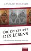 Die Rolltreppe des Lebens
