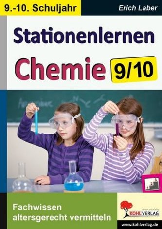 Kohls Stationenlernen Chemie, 9./10. Schuljahr