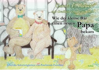 Wie der kleine Bär einen neuen Papa bekam