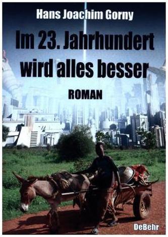 Im 23. Jahrhundert wird alles besser