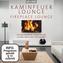 Kaminfeuer Lounge, 1 Audio-CD + DVD