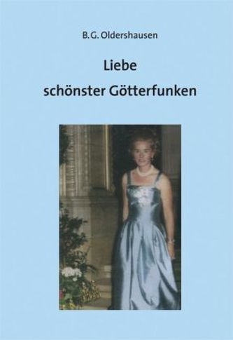 Liebe schönster Götterfunken