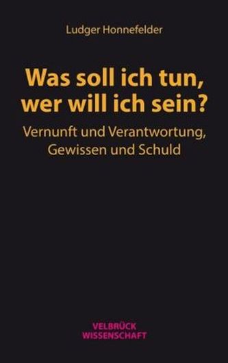 Was soll ich tun, wer will ich sein?