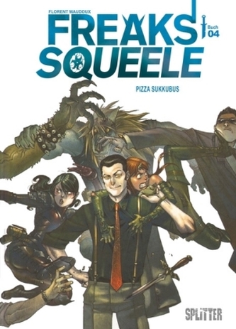 Freaks' Squeele - Pizza Sukkubus. Bd.4