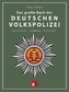 Das große Buch der Deutschen Volkspolizei