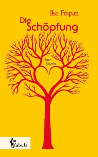 Die Schöpfung. Eine Novelle