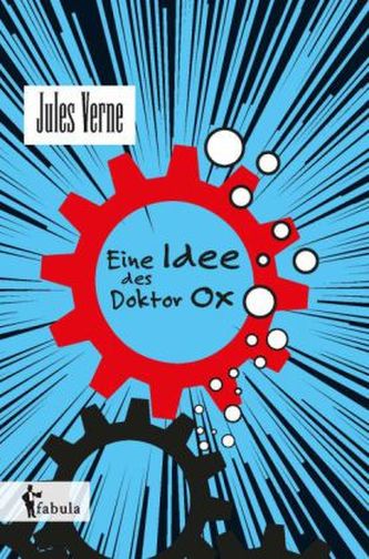 Eine Idee des Doctor Ox