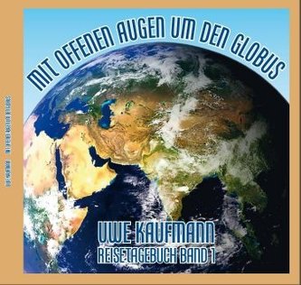 Mit offenen Augen um den Globus