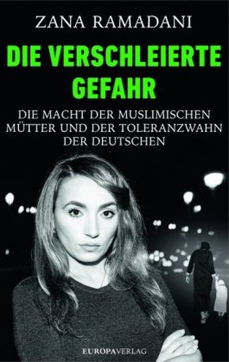 Die verschleierte Gefahr
