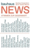 bauhaus news: Stimmen zur Gegenwart / Present Positions