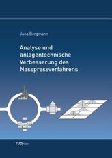 Analyse und anlagentechnische Verbesserung des Nasspressverfahrens