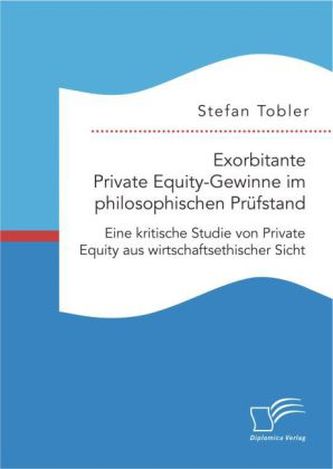 Exorbitante Private Equity-Gewinne im philosophischen Prüfstand