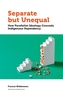 Separate but Unequal