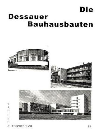 Die Dessauer Bauhausbauten