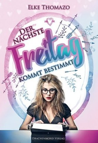 Der nächste Freitag kommt bestimmt