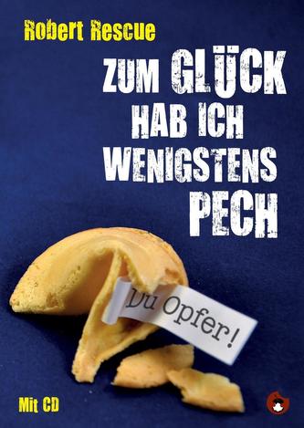 Zum Glück hab ich wenigstens Pech, m. 1 Audio-CD