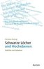 Schwarze Löcher und Hochebenen