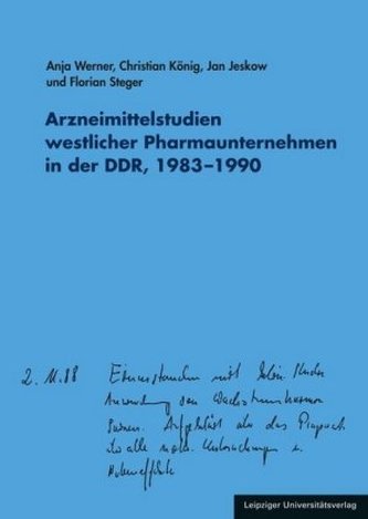 Arzneimittelstudien westlicher Pharmaunternehmen in der DDR, 1983-1990, m. 1 CD-ROM