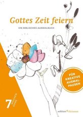 Gottes Zeit feiern - Ein biblisches Ausmalbuch