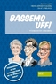 Bassemo uff!