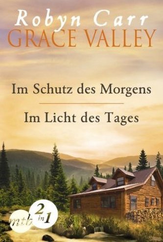 Grace Valley - Im Schutz des Morgens / Im Licht des Tages