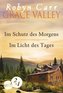Grace Valley - Im Schutz des Morgens / Im Licht des Tages