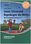 Sonne, Schnee und Regenbogen: das Wetter, m. CD-ROM