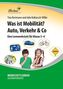 Was ist Mobilität? Auto, Verkehr & Co
