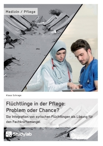 Flüchtlinge in der Pflege: Problem oder Chance?