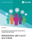 Bürgerkrieg und Flucht aus Syrien. Lebenssituation syrischer Flüchtlinge in Istanbul und der Türkei