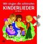 Wir singen die schönsten Kinderlieder, m. Audio-CD