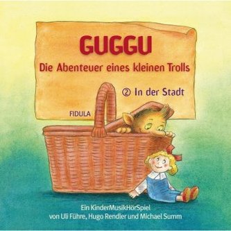 Guggu - Die Abenteuer eines kleinen Trolls - In der Stadt, 1 Audio-CD