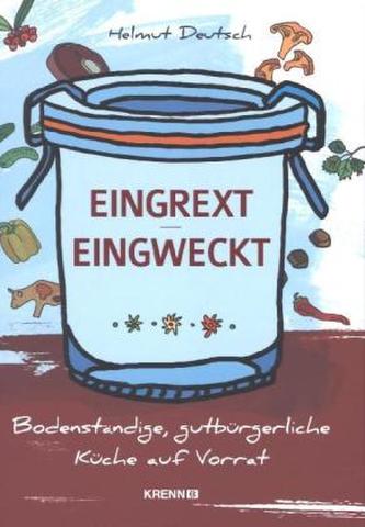 Eingrext - Eingweckt