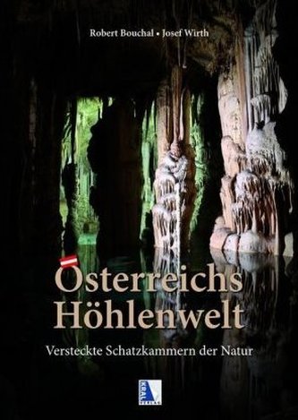 Österreichs Höhlenwelt