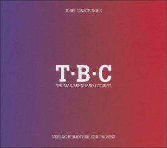 T. B. C., Thomas Bernhard codiert