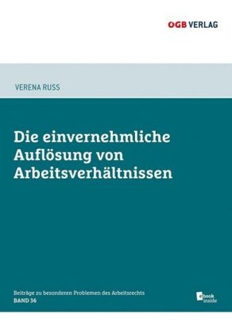 Die einvernehmliche Auflösung von Arbeitsverhältnissen (f. Österreich)