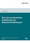 Die einvernehmliche Auflösung von Arbeitsverhältnissen (f. Österreich)
