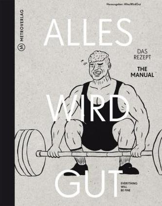 Alles wird gut. Everything will be fine